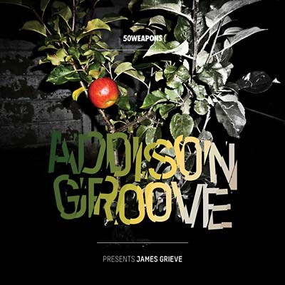ADDISON GROOVE - Presents James Grieve | CD