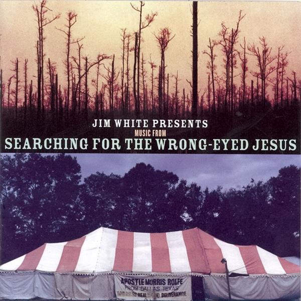 Jim White - Presents Music from Searching for a Wrong Eyed Je | CD