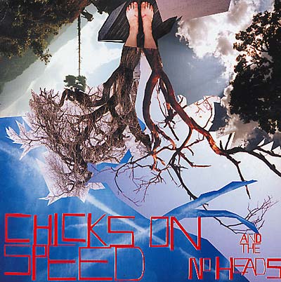CHICKS ON SPEED AND THE NO HEADS - Press the Spacebar | CD