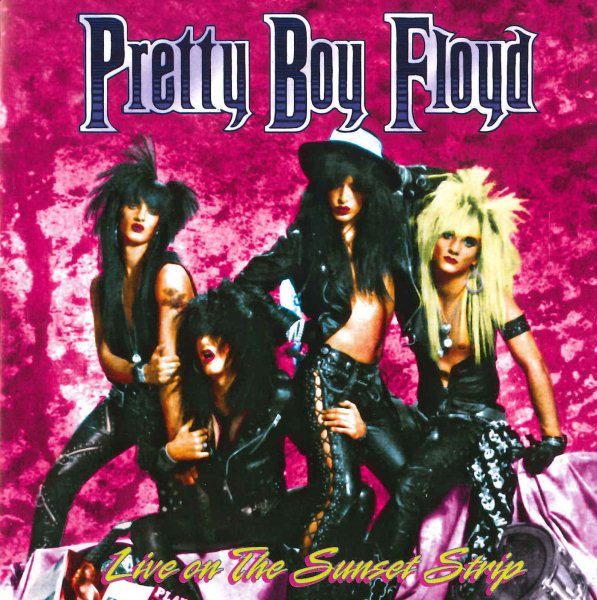 Pretty Boy Floyd - LIVE ON THE SUNSET STRIP | CD
