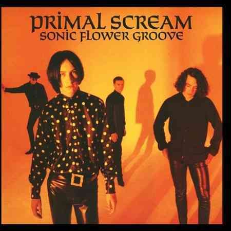 Primal Scream - SONIC FLOWER GROOVE | Vinyl