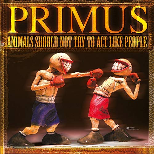 Primus - Animals Should Not Try To Act Like People | Vinyl