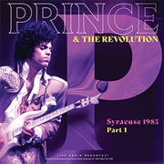 Prince & The Revolution - Syracuse 1985 Part 1 | Vinyl