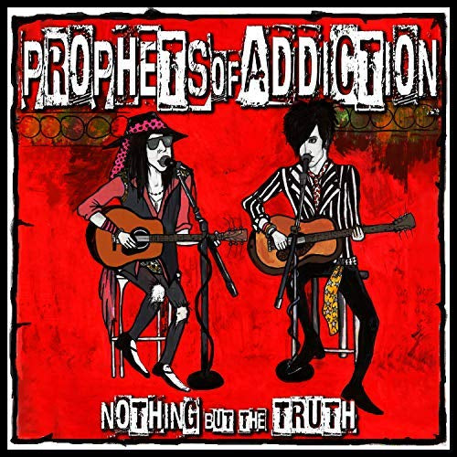 Prophets Of Addiction - NOTHING BUT THE TRUTH | CD