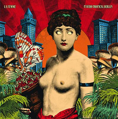 LA FEMME - Psycho Tropical Berlin | Vinyl