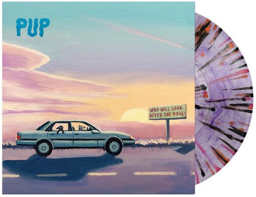 Pup - Who Will Look After The Dogs? [Explicit Content] (Indie Exclusive, Limited Edition, Purple Smoke W/ Black, Orange & Pink Splatter Colored Vinyl)) | Vinyl