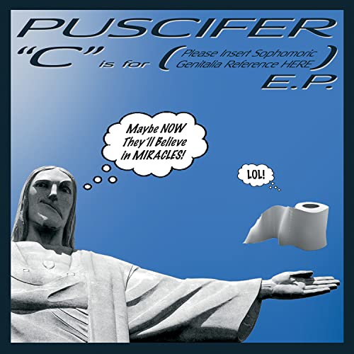 Puscifer - C Is For (Please Insert Sophomoric Genitalia Reference Here) | Vinyl