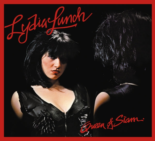 Lydia Lunch | Queen Of Siam | CD