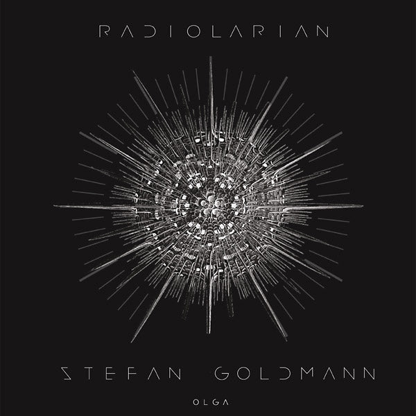 STEFAN GOLDMANN - Radiolarian | Vinyl