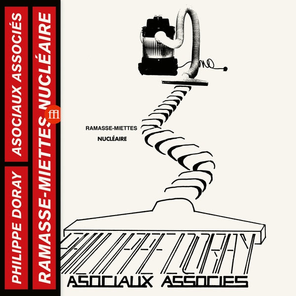PHILIPPE DORAY & LES ASOCIAUX ASSOCIES - Ramasse-Miettes Nucleaires | Vinyl