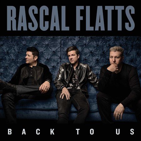 Rascal Flatts - BACK TO US | CD