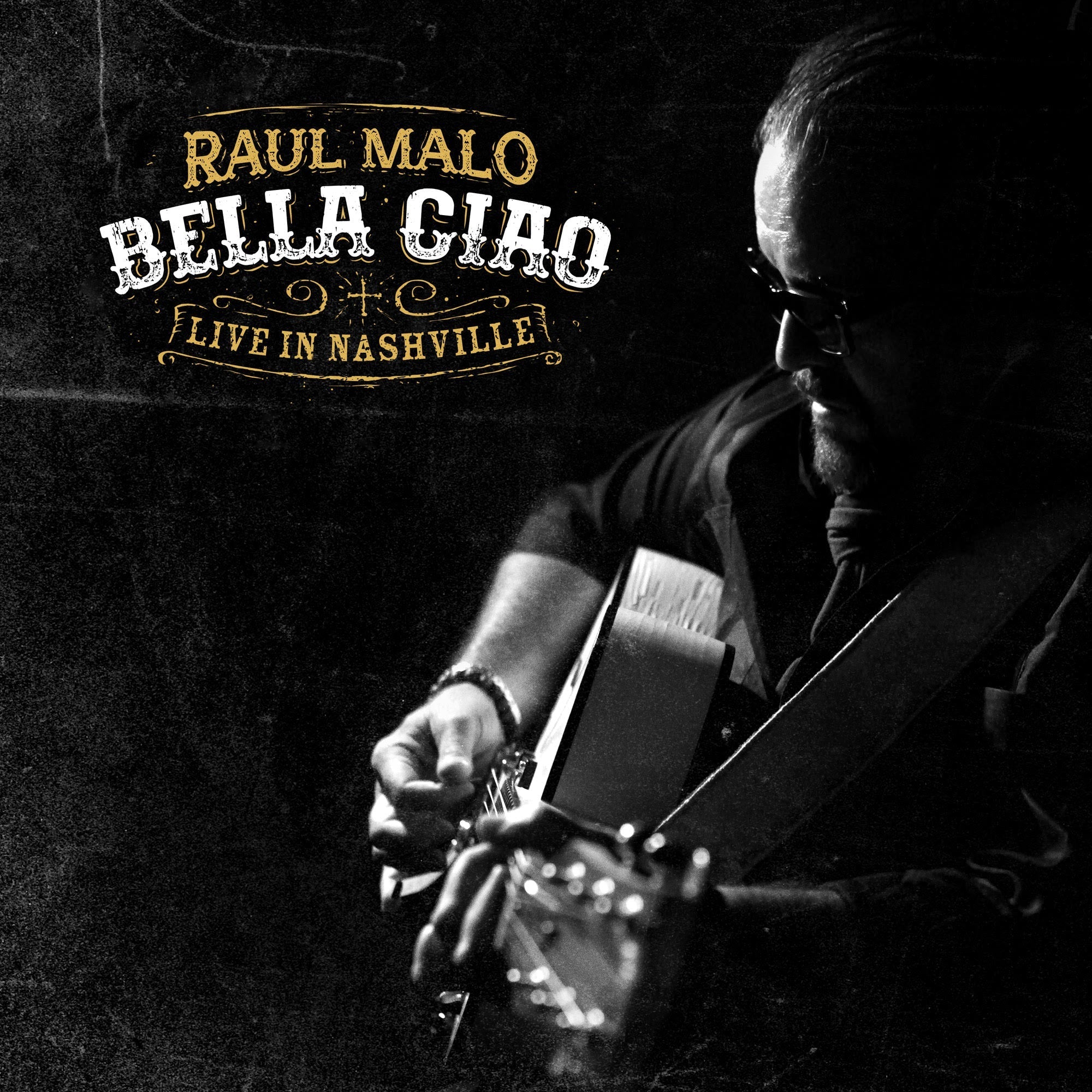Raul Malo - Bella Ciao: Live In Nashville | CD