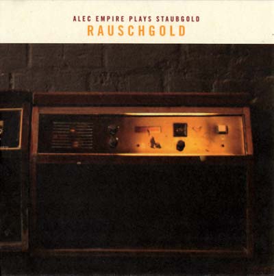 ALEC EMPIRE - Rauschgold: Alec Empire Plays Staubgold | CD