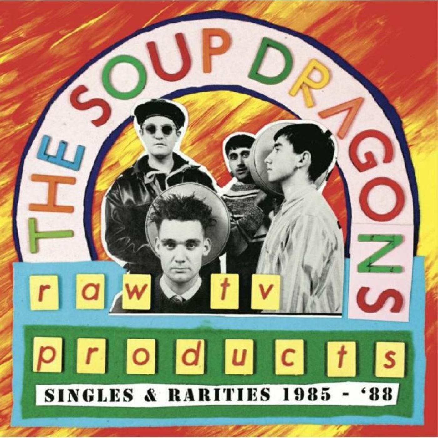 The Soup Dragons | Raw TV Products - Singles & Rarities 1985-88 (RED VINYL) | Vinyl