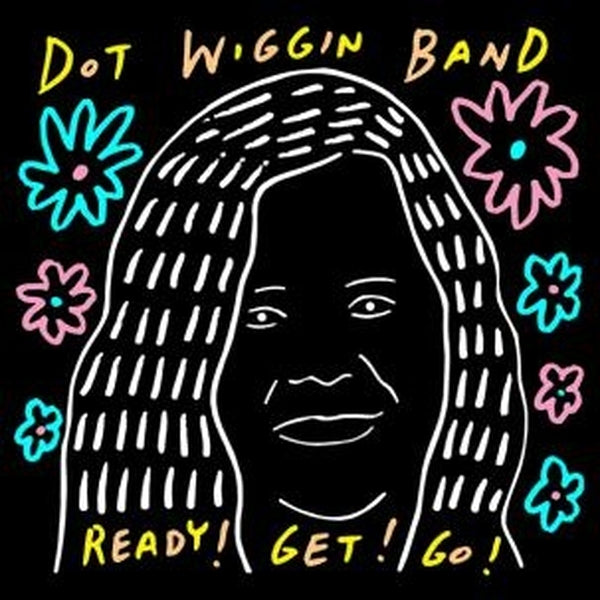 DOT WIGGIN BAND - Ready! Get! Go! | CD