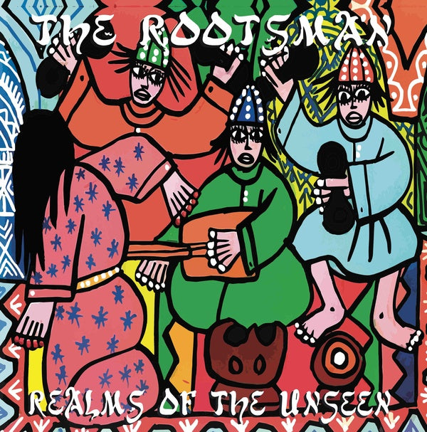 THE ROOTSMAN - Realms of the Unseen | Vinyl