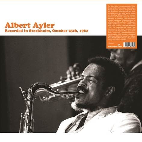 ALBERT AYLER - Recorded in Stockholm, October 25th, 1962 | Vinyl