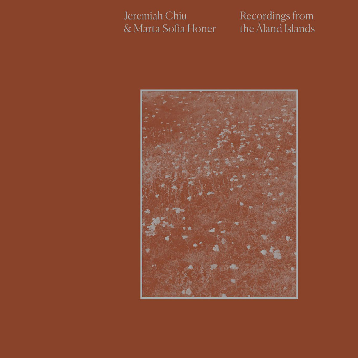 Jeremiah & Marta Sofia Honer Chiu - Recordings from the Aland Islands | CD