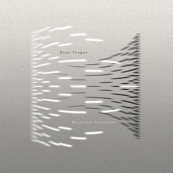 RYAN TEAGUE - Recursive Iterations | Vinyl