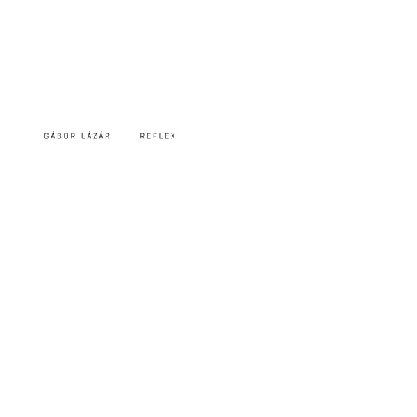 Gabor Lazar - Reflex | Vinyl