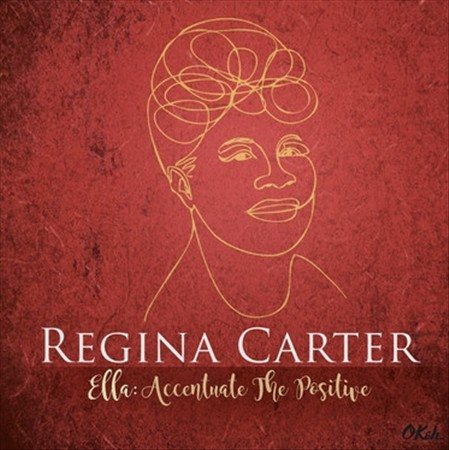 Regina Carter - Ella: Accentuate The Positive | Vinyl
