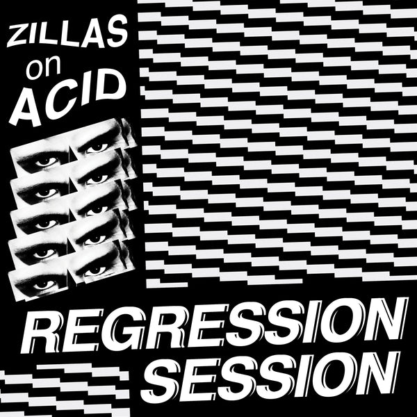 Zillas On Acid | Regression Session | Vinyl