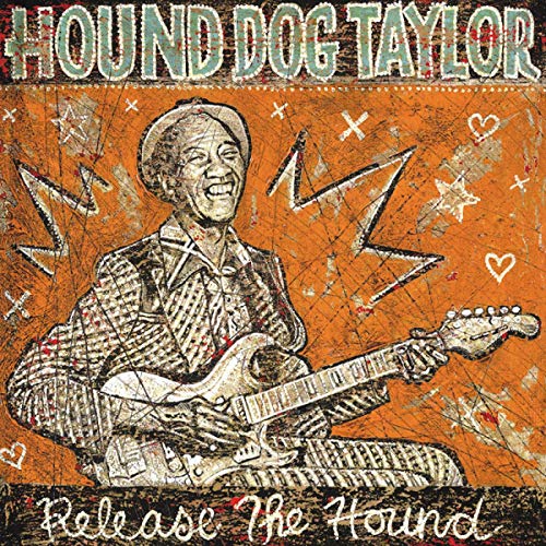 Hound Dog Taylor - Release The Hound | Vinyl