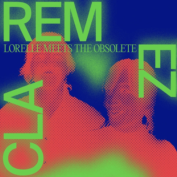 Lorelle Meets The Obsolete - Remezcla | Vinyl