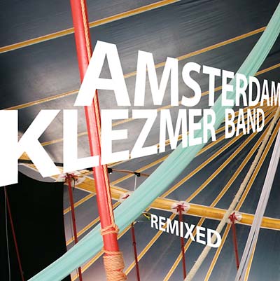 AMSTERDAM KLEZMER BAND - Remixed | CD