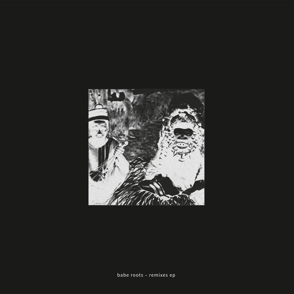 Babe Roots | Remixes Ep | Vinyl