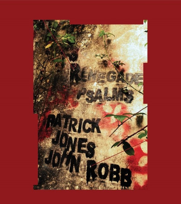 PATRICK JONES AND JOHN ROBB - Renegade Psalms | Vinyl