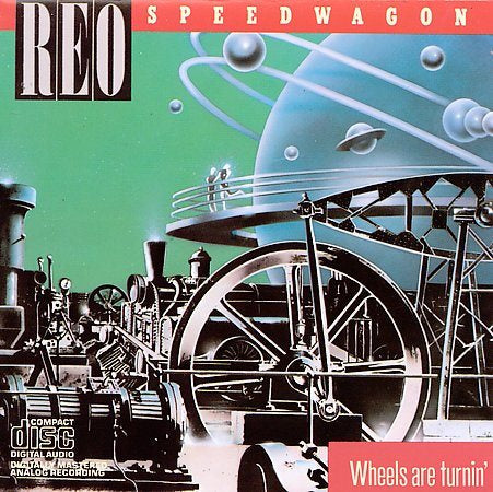 Reo Speedwagon - WHEELS ARE TURNIN | CD