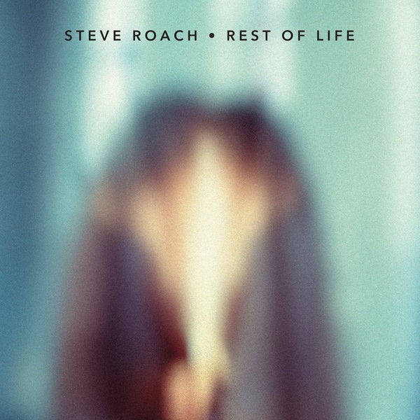 STEVE ROACH - Rest Of Life | CD