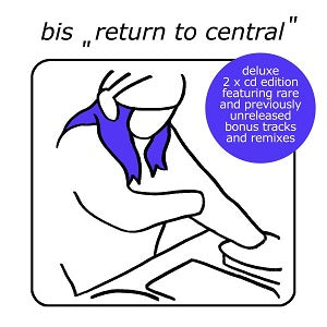 Bis - Return To Central (DELUXE EDITION) | CD