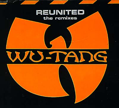 WU-TANG CLAN - Reunited -- The Remixes | CD