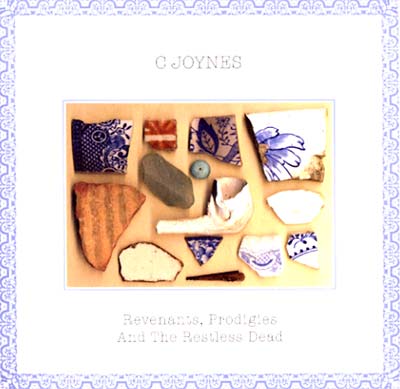 C JOYNES - Revenants, Prodigies And The Restless Dead | CD