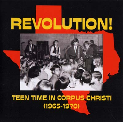 VA | Revolution!: Teen Time In Corpus Christi (1965-1970) | CD