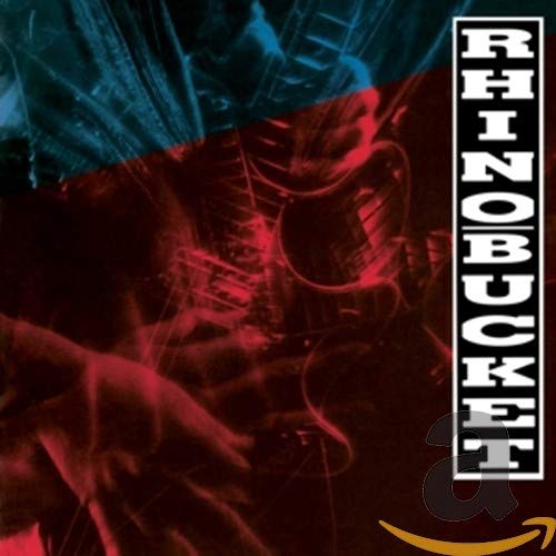 Rhino Bucket - RHINO BUCKET | CD