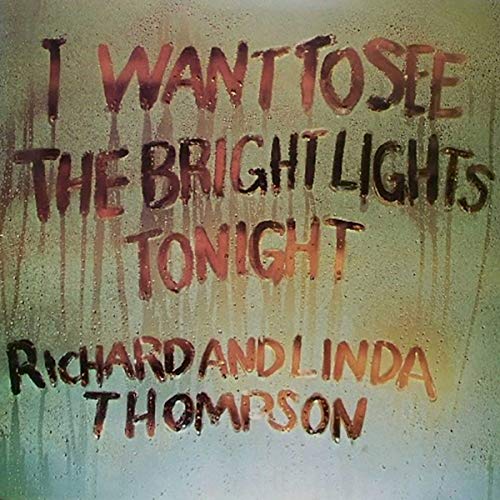 Richard & Linda Thompson - I Want To See The Bright Lights Tonight [LP] | Vinyl