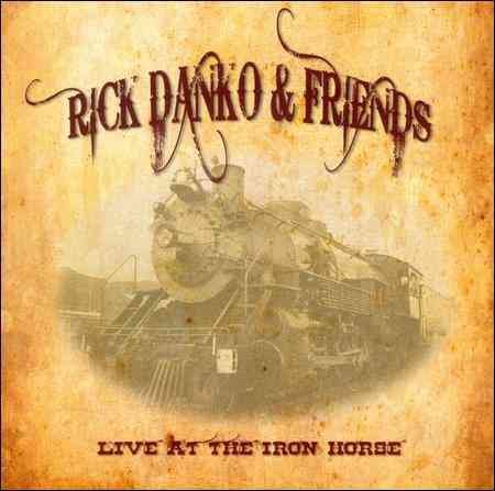Rick Danko / Friends - IRON HORSE NORTHHAMPTON 1995 | CD
