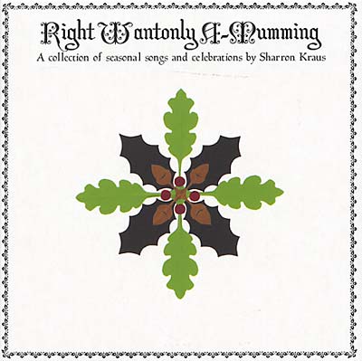 SHARRON KRAUS & FRIENDS - Right Wantonly A-Mumming | CD