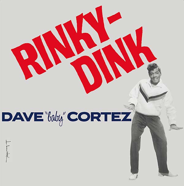 DAVE 'BABY' CORTEZ - Rinky-Dink | Vinyl