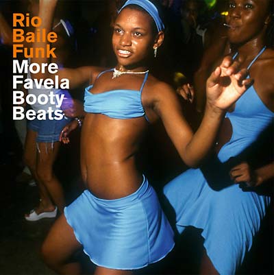 VA | Rio Baile Funk: More Favela Booty Beats | CD