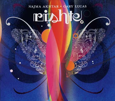 NAJMA AKHTAR & GARY LUCAS - Rishte | CD