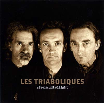 LES TRIABOLIQUES - Rivermudtwilight | CD