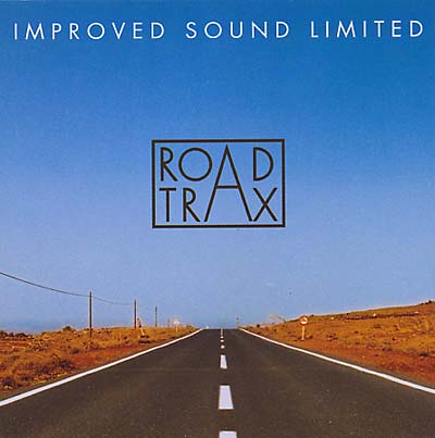 IMPROVED SOUND LIMITED - Road Trax | CD