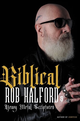 Rob Halford - Biblical: Rob Halford's Heavy Metal Scriptures (Large Item, Hardcover) | Books