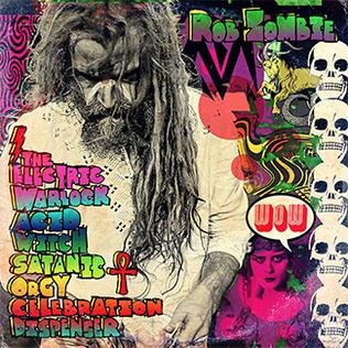 Rob Zombie | The Electric Warlock Acid Witch Satanic Orgy Celebration Dispenser | Vinyl