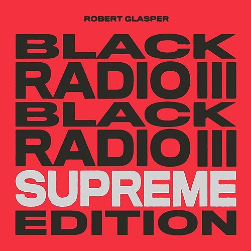 Robert Glasper - Black Radio III [Supreme Edition] [Tri-Color 3 LP] | Vinyl