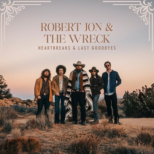 Robert Jon & The Wreck - Heartbreaks & Last Goodbyes | CD